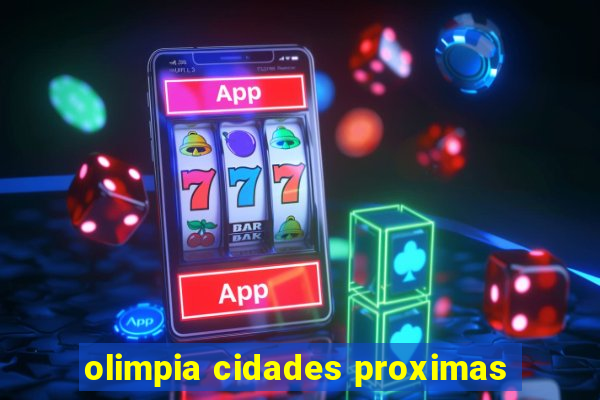 olimpia cidades proximas